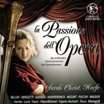 Christ, Sandra (Harfe) - La Passione dell' Opera - Die sch&ouml;nsten Harfenfantasien der Opernliteratur