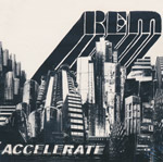 R.E.M. - Accelerate [CD]