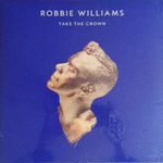 Williams, Robbie - Take the crown [DLP]