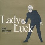 Stewart, Rod - Lady Luck