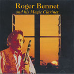 Bennet, Roger and his Magic Clarinet [DCD]
