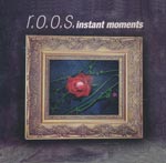 r.o.o.s. - instant moments