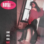 Royal House - Come over here, baby [LP]