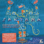 Santana - Ceremony remixes & rarities [CD]