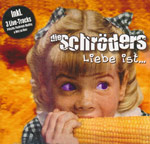Schr&ouml;ders - Liebe ist... (inkl. 3 Live Tracks)