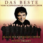 Orloff, Peter und Schwarzmeer Kosaken Chor - Das Beste vom Schwerzmeer Kosaken Chor, Peter Orloff