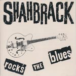 Shahbrack - Rocks the Blues