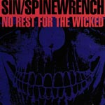 Sin / Spinewrench - No rest for the wicked