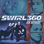 Swirl 360 - Ask anybody [CD]