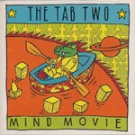 The Tab Tab Two - Mind Movie