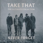 Take That - Never Forget - The Ultimate Collection [CD]