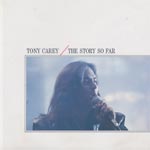 Carey, Tony - The story so far [CD]