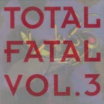 Various Artists - Total Fatal Volume 3 [CD] (1993)
