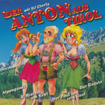 Various Artists - Der Anton aus Tirol mit DJ Charly