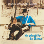 Waggershausen, Stefan - Ich schie&szlig; dir die Sterne