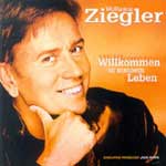 Ziegler, Wolfgang - Willkommen in meinem Leben