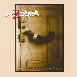 Z&ouml;llner - Good Bye, Cherie